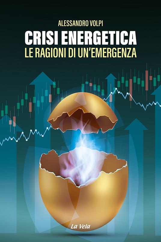 Crisi energetica. Le ragioni di un'emergenza - Alessandro Volpi - copertina