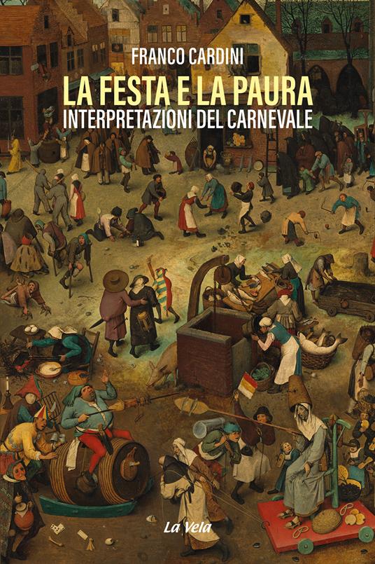 La festa e la paura. Interpretazioni del carnevale - Franco Cardini - copertina