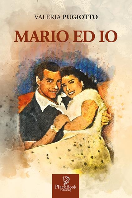 Mario ed io - Valeria Pugiotto - copertina