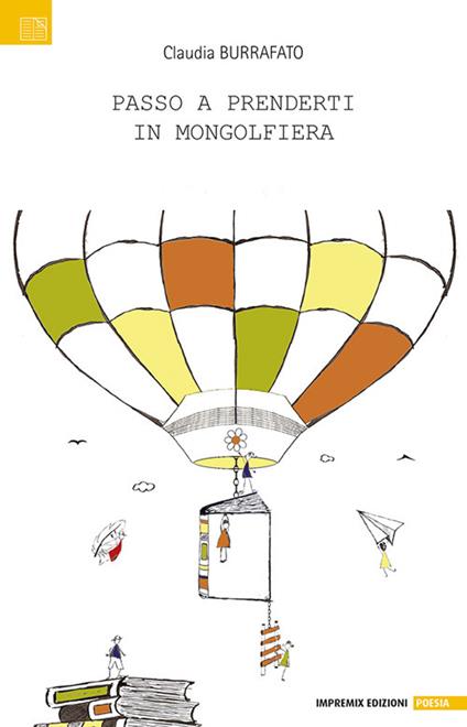 Passo a prenderti in mongolfiera - Claudia Burrafato - copertina