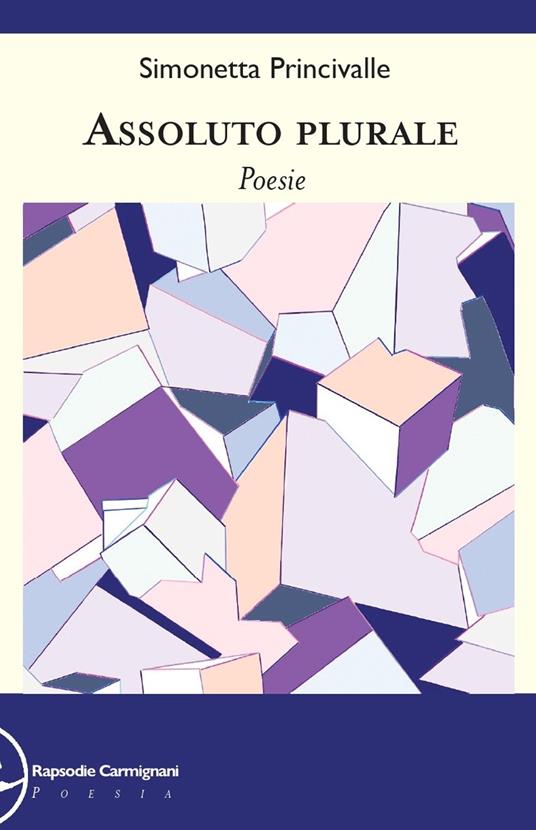Assoluto plurale - Simonetta Princivalle - copertina