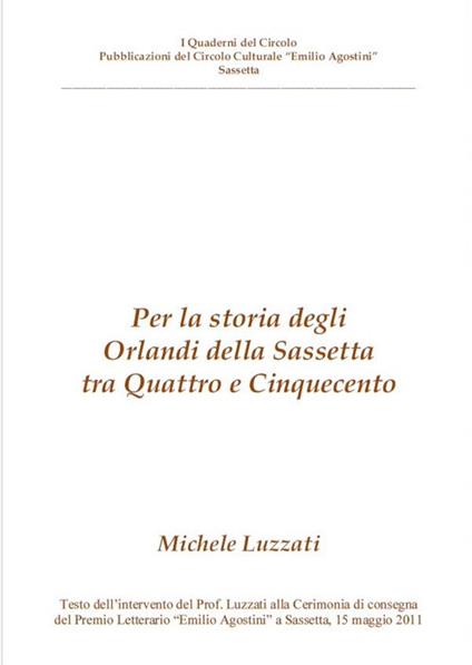 Per la storia degli Orlandi della Sassetta fra Quattro e Cinquecento - Michele Luzzati - copertina