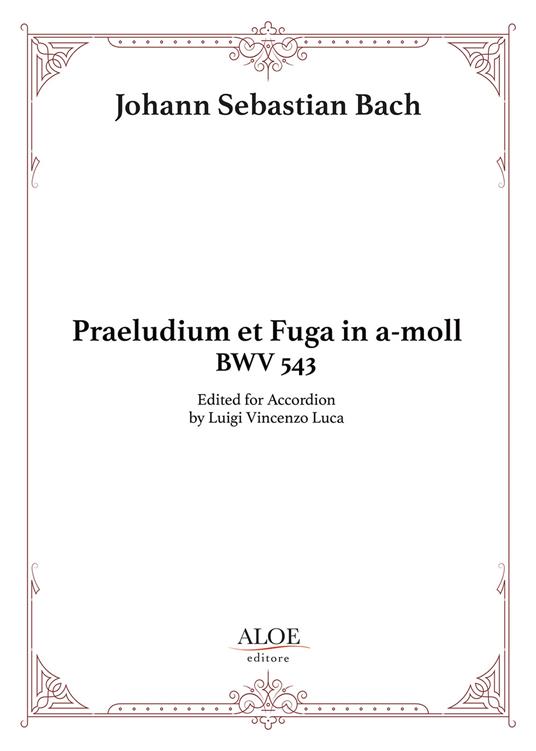 Praeludium et Fuga in a-moll BWV 543. Edited for accordion. Per fisarmonica. Partitura - Johann Sebastian Bach - copertina