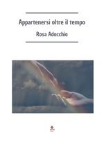 Appartenersi oltre il tempo