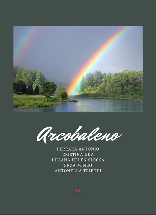 Arcobaleno - Antonio Ferrara,Cristina Uda,Liliana Helen Ciocca - copertina