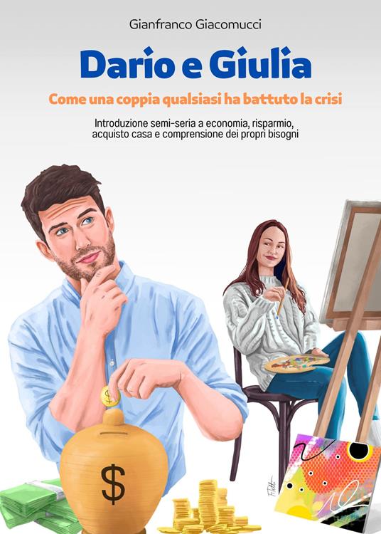 Dario e Giulia. Come una coppia qualsiasi ha battuto la crisi - Gianfranco Giacomucci - copertina