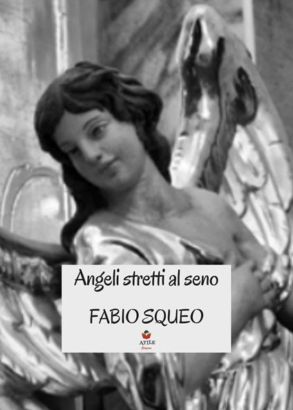 Angeli stretti al seno - Fabio Squeo - copertina