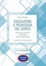 Educazione e pedagogia del sordo. Educazione e istruzione dall'antichità all'età contemporanea