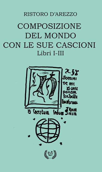 Composizione del mondo con le sue cascioni. Libri I-II - Ristoro d'Arezzo - copertina