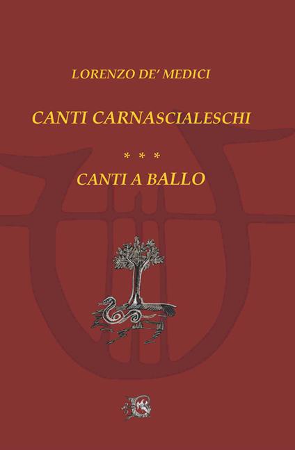 Canzoni carnascialesche. Canti a ballo - Lorenzo de' Medici - copertina