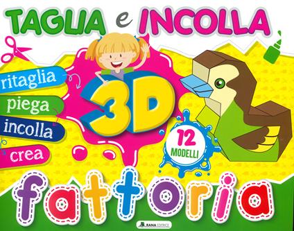 Fattoria 3D. Taglia e incolla. Ediz. a colori - copertina