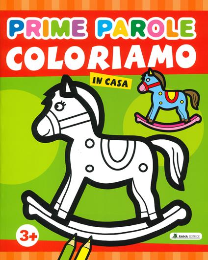 Coloriamo in casa. Prime parole. Ediz. a colori - copertina