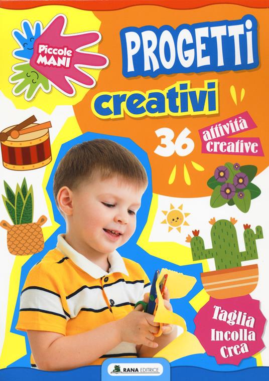 Progetti creativi. Piccole mani. Ediz. a colori - copertina