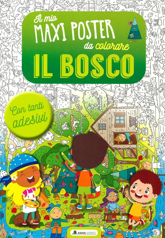 Il bosco. Il mio maxiposter da colorare. Con adesivi. Ediz. a colori - copertina