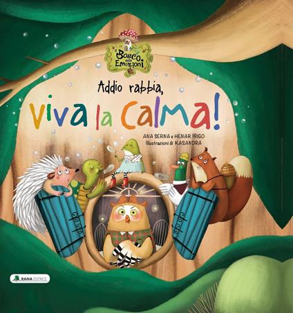 Addio rabbia, viva la calma! Il bosco delle emozioni. Ediz. a colori - Ana Serna,Henar Iñigo - copertina