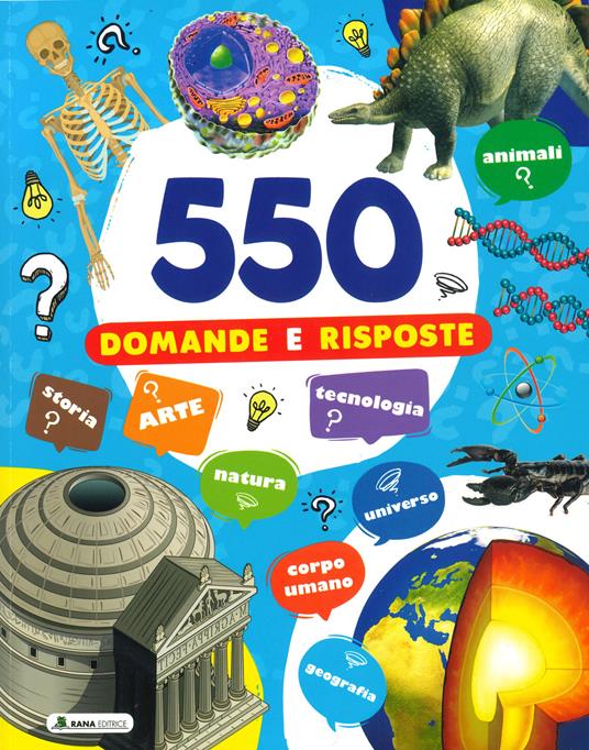 550 domande e risposte. Ediz. illustrata - copertina