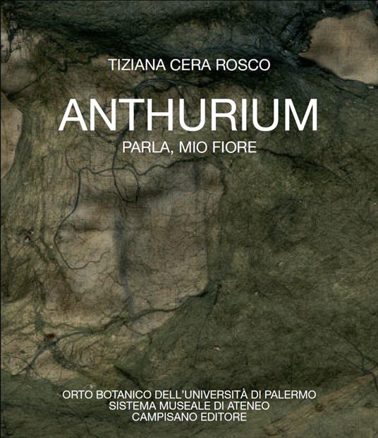 Anthurium. Parla, mio fiore - Tiziana Cera Rosco - copertina