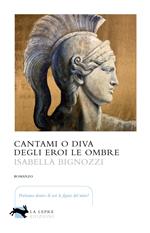 Cantami o diva degli eroi le ombre