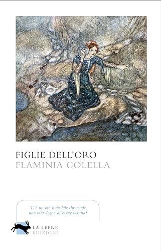 Figlie dell'oro - Flaminia Colella - copertina
