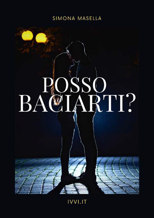 Posso baciarti? - Simona Masella - copertina