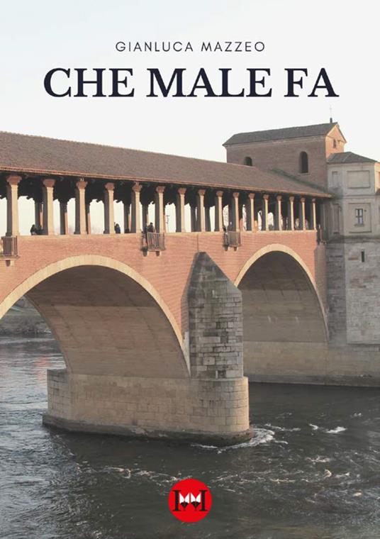 Che male fa - Gianluca Mazzeo - copertina