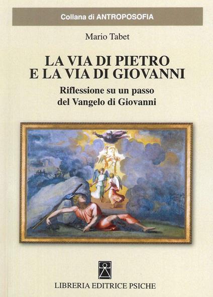 La via di Pietro e la via di Giovanni - Mario Tabet - copertina