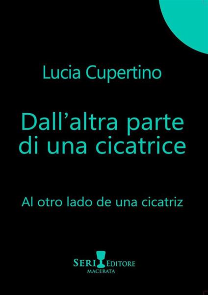 Dall'altra parte di una cicatrice-Al otro lado de una cicatriz - Lucia Cupertino - copertina