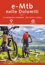 E-MTB in Dolomiti. Vol. 1: 31 grandiosi itinerari. Per tutti i livelli