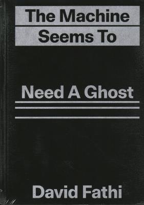 The machine seems to need a ghost - David Fathi - copertina