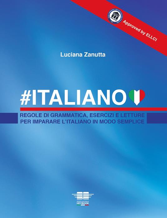 #Italiano. Regole di grammatica, esercizi e letture per imparare l'italiano in modo semplice - Luciana Zanutta - copertina