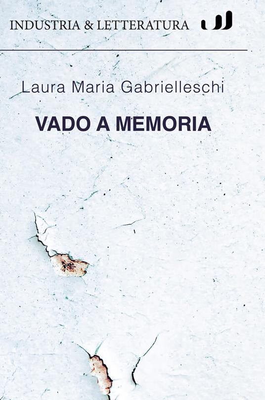 Vado a memoria - Laura Maria Gabrielleschi - copertina