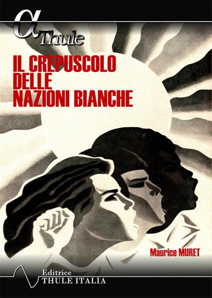 Il crepuscolo delle nazioni bianche - Maurice Muret - copertina