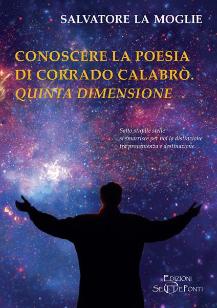 Conoscere la poesia di Corrado Calabrò. Quinta dimensione - Salvatore La Moglie - copertina