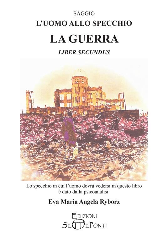 L'uomo allo specchio. La guerra. Liber secundus - Eva Maria Angela Ryborz - copertina