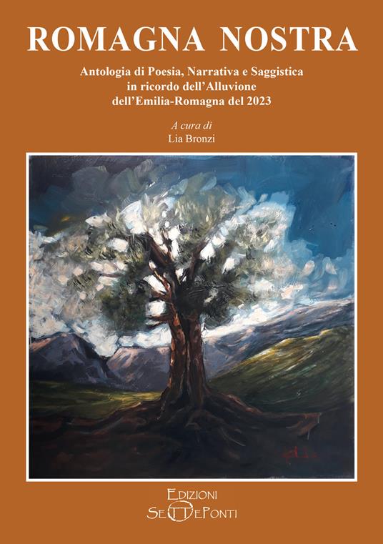 Romagna nostra. Antologia di poesia, narrativa e saggistica in ricordo dell'alluvione dell'Emilia-Romagna del 2023 - copertina