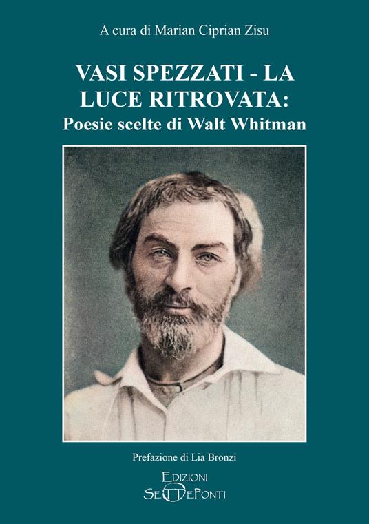 Vasi spezzati-La luce ritrovata: poesie scelte di Walt Whitman - Walt Whitman - copertina