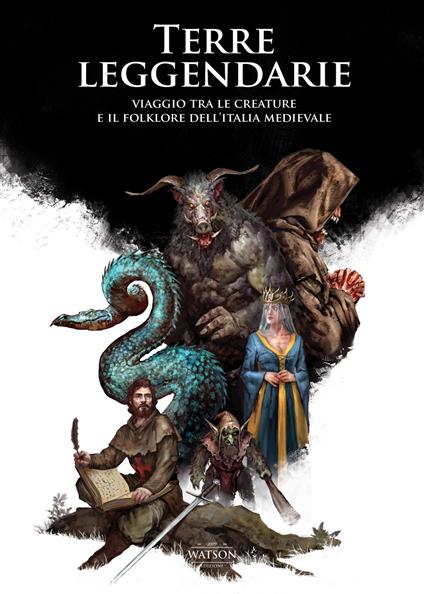 Terre leggendarie. Viaggio tra le creature e il folklore dell'Italia medievale - copertina