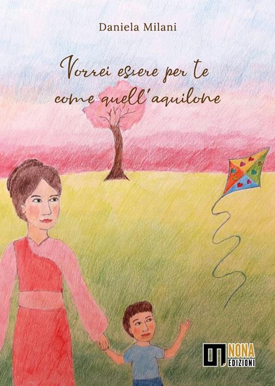 Vorrei essere per te come quell'aquilone - Daniela Milani - copertina