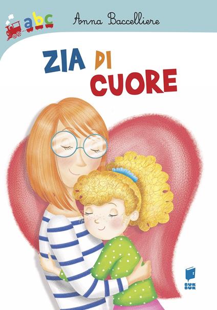 Zia di cuore. Ediz. a colori - Anna Baccelliere,Giorgia Corcione - copertina