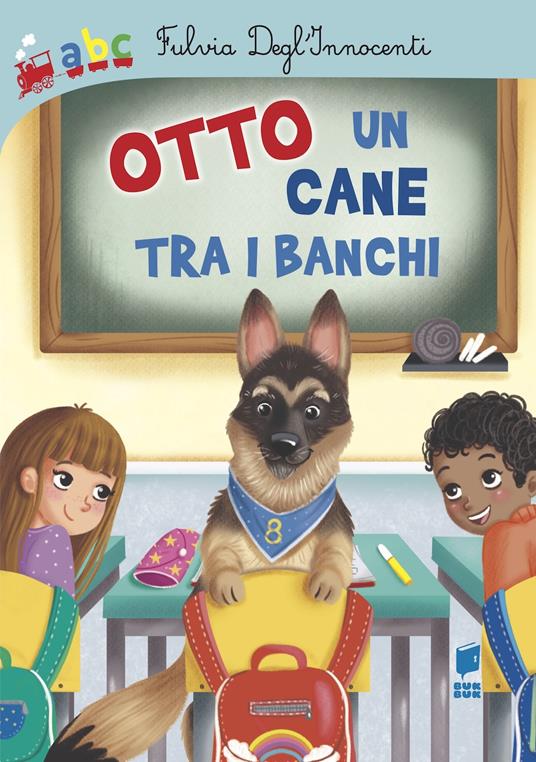 Otto un cane tra i banchi. Ediz. illustrata - Fulvia Degl'Innocenti - copertina