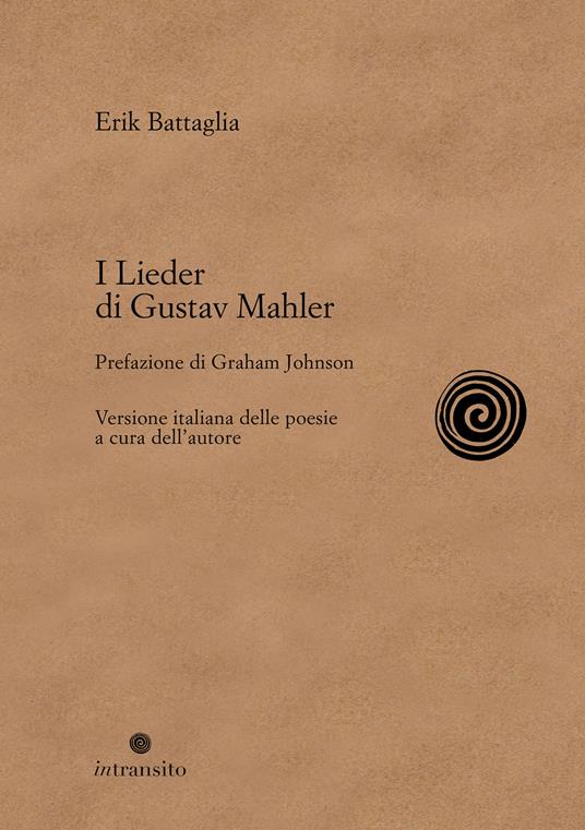 I Lieder di Gustav Mahler. Nuova ediz. - Erik Battaglia - copertina