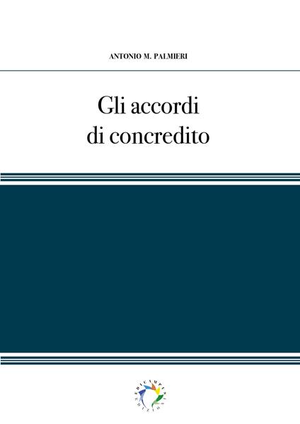 Gli accordi di concredito - Antonio M. Palmieri - copertina