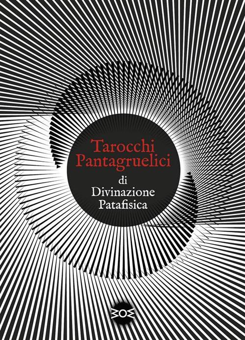 Tarocchi pantagruelici di divinazione patafisica. Nuova ediz. Con 22 Carte - Tina Tonampe - copertina