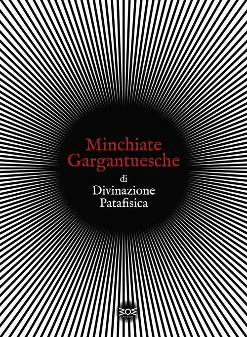 Minchiate gargantuesche di divinazione patafisica. Con 22 Carte - Tina Tonampe - copertina