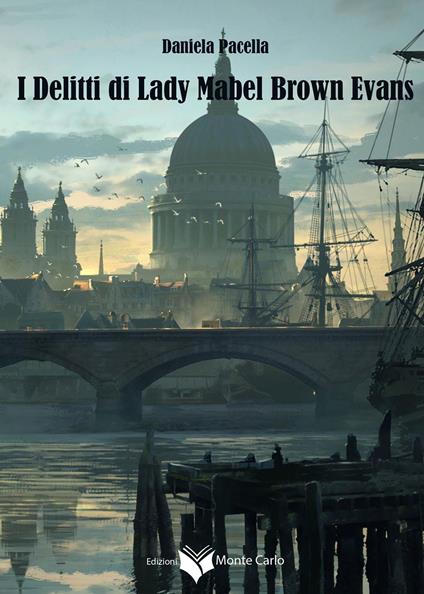 I delitti di lady Mabel Brown Evans - Daniela Pacella - copertina