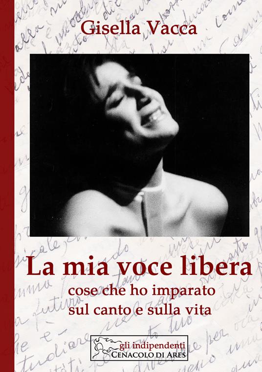 La mia voce libera. Cose che ho imparato sul canto e sulla vita - Gisella Vacca - copertina