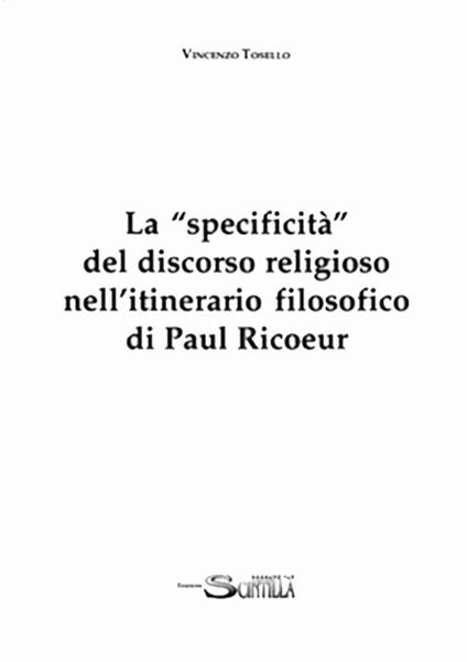 La «specificità» del discorso religioso nell'itinerario filosofico di Paul Ricoeur - Vincenzo Tosello - copertina