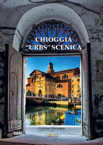 Frammenti di mistero. Antichità, cimiteri, oratori e battisteri storici lungo l'asse della «Fossa Clodia» - Giuliano Marangon - copertina