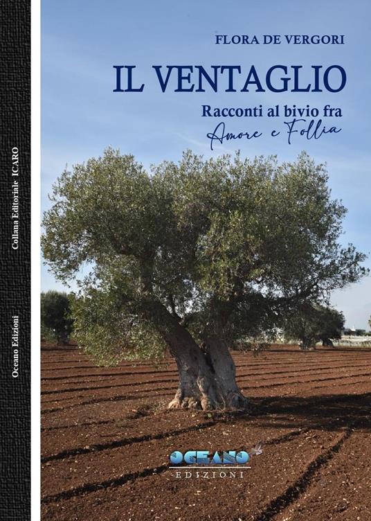 Il ventaglio. Racconti al bivio fra amore e follia - Flora De Vergori - copertina