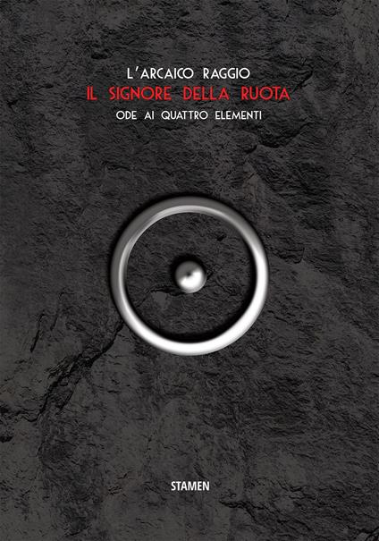 Il signore della ruota. Ode ai quattro elementi. Con CD-Audio - L'arcaico raggio - copertina